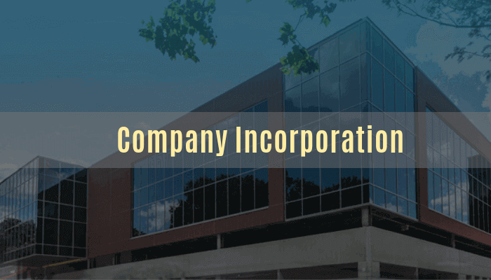 Incorporation of a Company – A Step-by-Step Guide