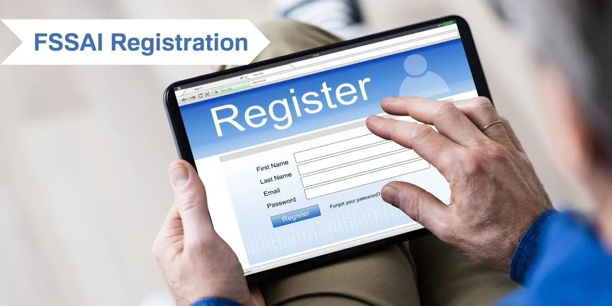 Complete Guide to FSSAI Registration in India: Process, Documents & Benefits