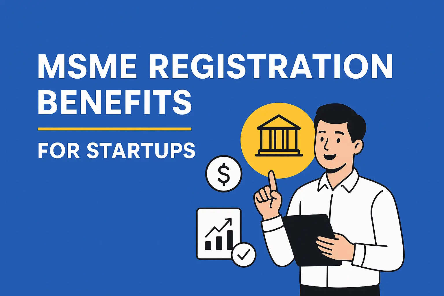 Top 15 MSME Registration Benefits for Startups & Small Businesses in India (2026 Guide)